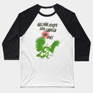 GALINHA VERDE II Baseball T-Shirt